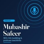 Mubashir Safeer podcast cover – SEO, link building & podcast backlinks
