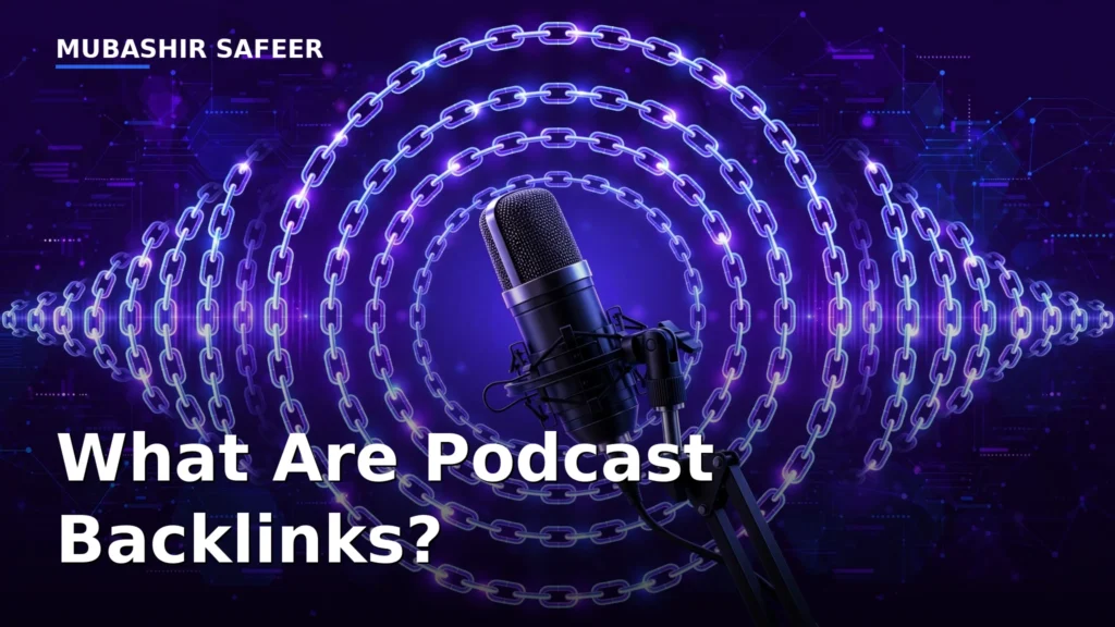 What are podcast backlinks? — Mubashir Safeer